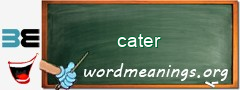 WordMeaning blackboard for cater